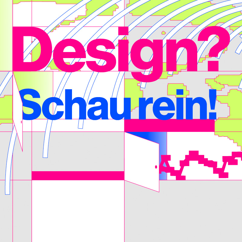 Design? Schau rein! Tag der offenen Tür, Teaser